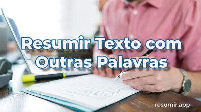 resumir texto com outras palavras